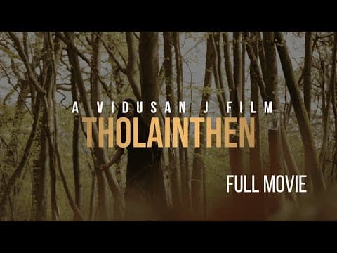 Tholainthen - Full Movie